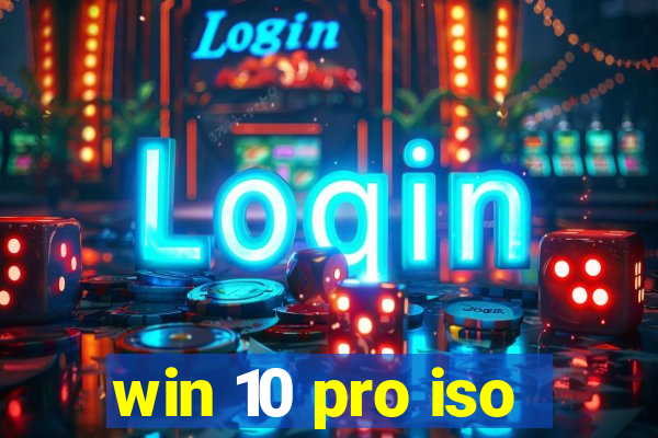 win 10 pro iso